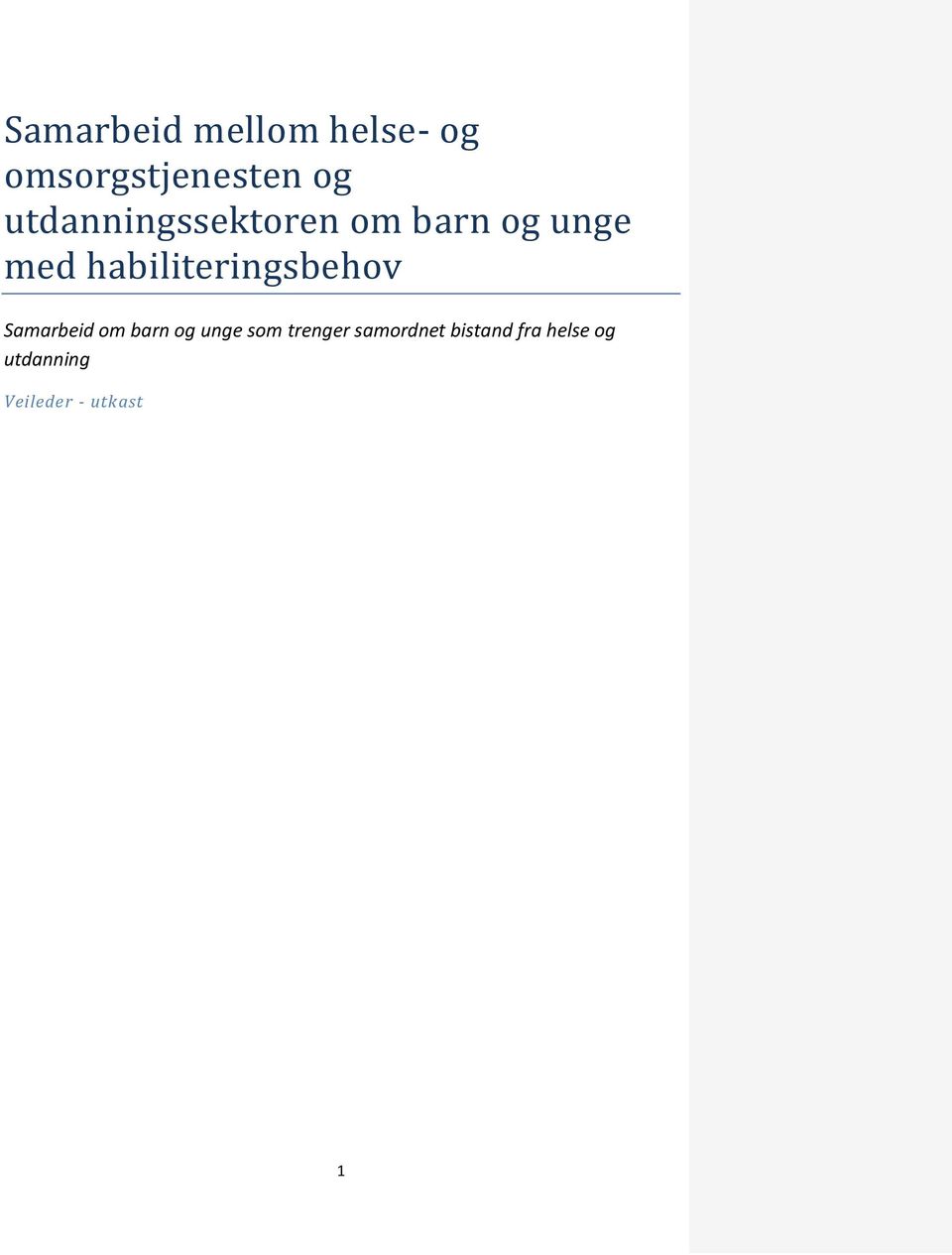 habiliteringsbehov Samarbeid om barn og unge som