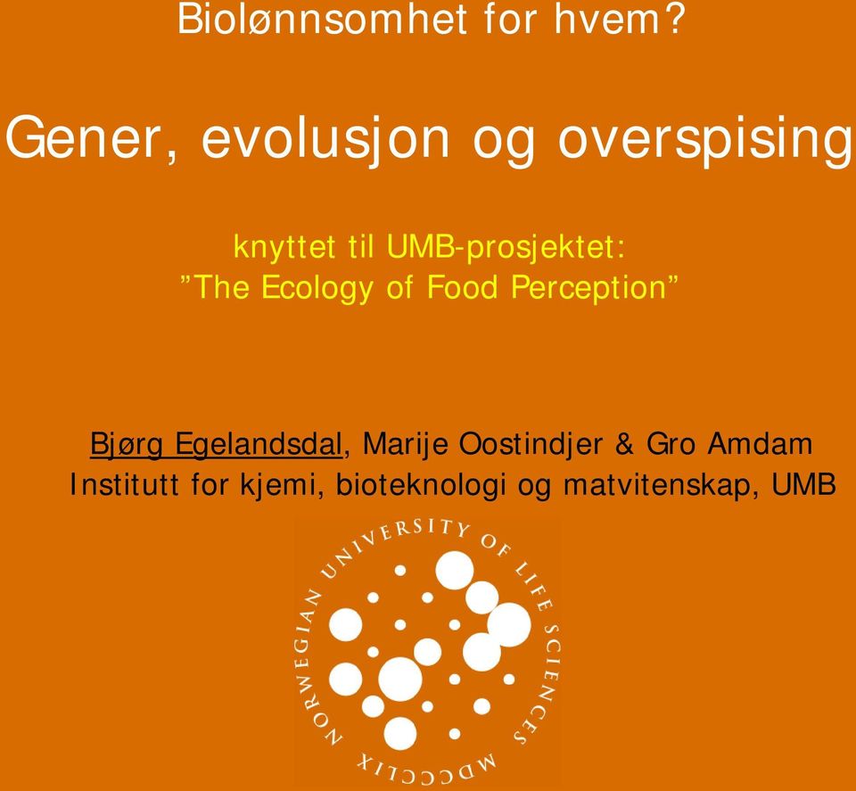 UMB-prosjektet: The Ecology of Food Perception Bjørg