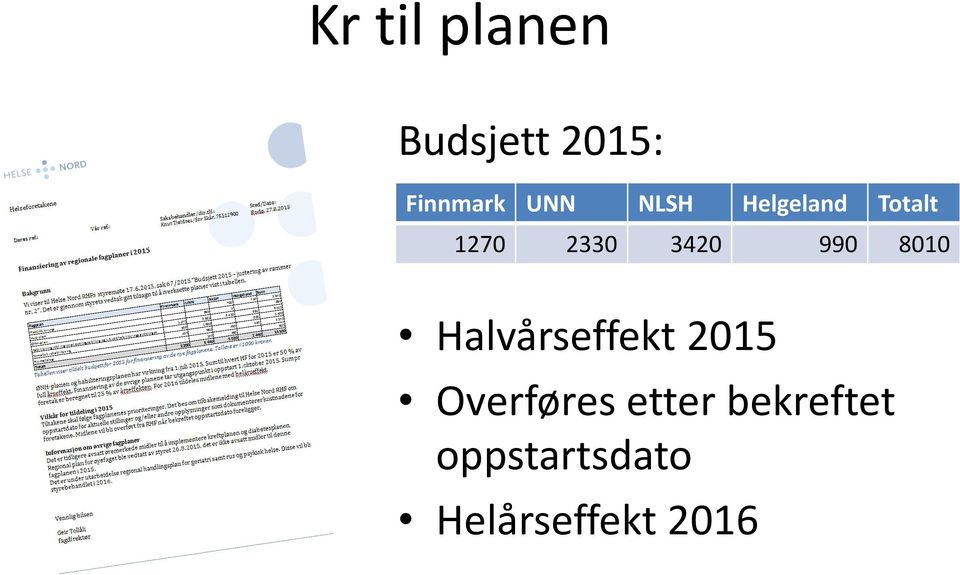 990 8010 Halvårseffekt 2015 Overføres