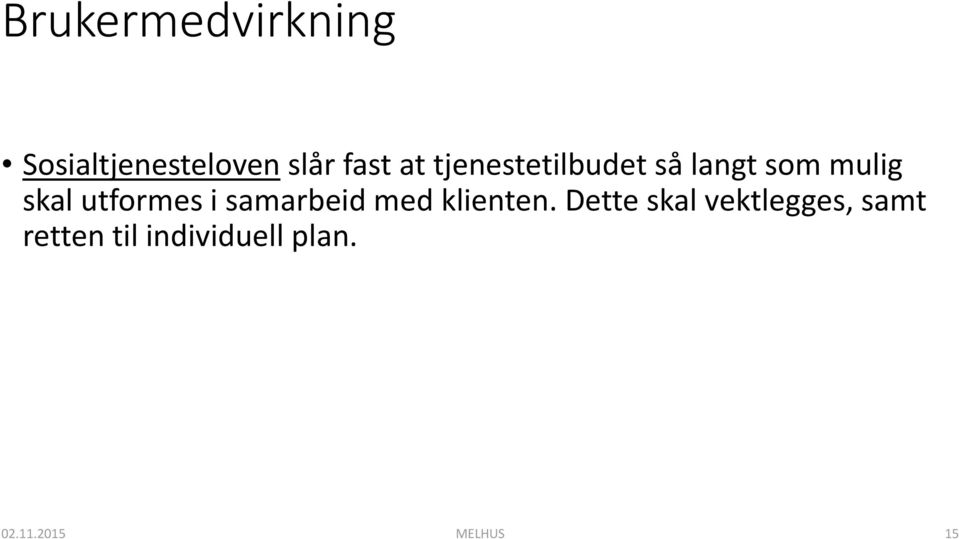 i samarbeid med klienten.