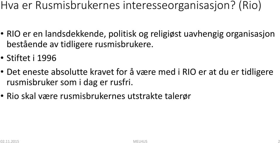 av tidligere rusmisbrukere.