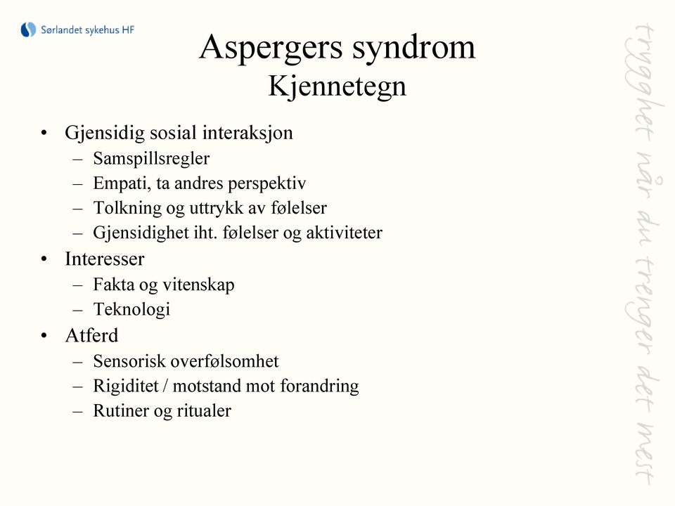 iht. følelser og aktiviteter Interesser Fakta og vitenskap Teknologi Atferd