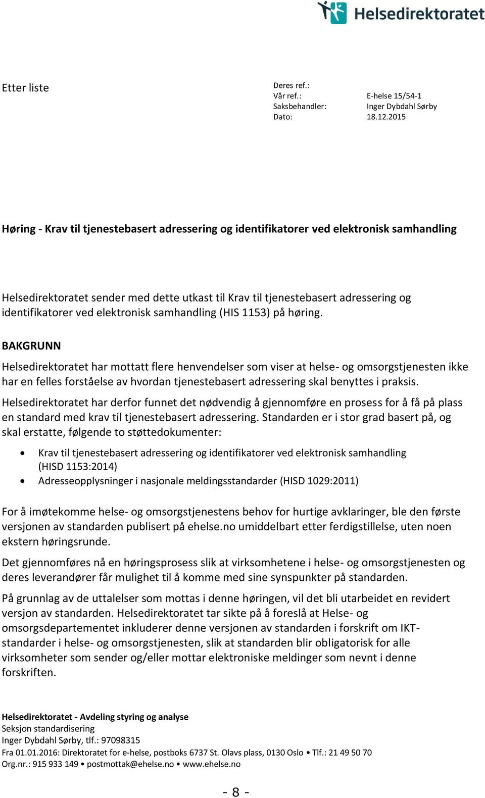 ved elektronisk samhandling (HIS 1153) på høring.