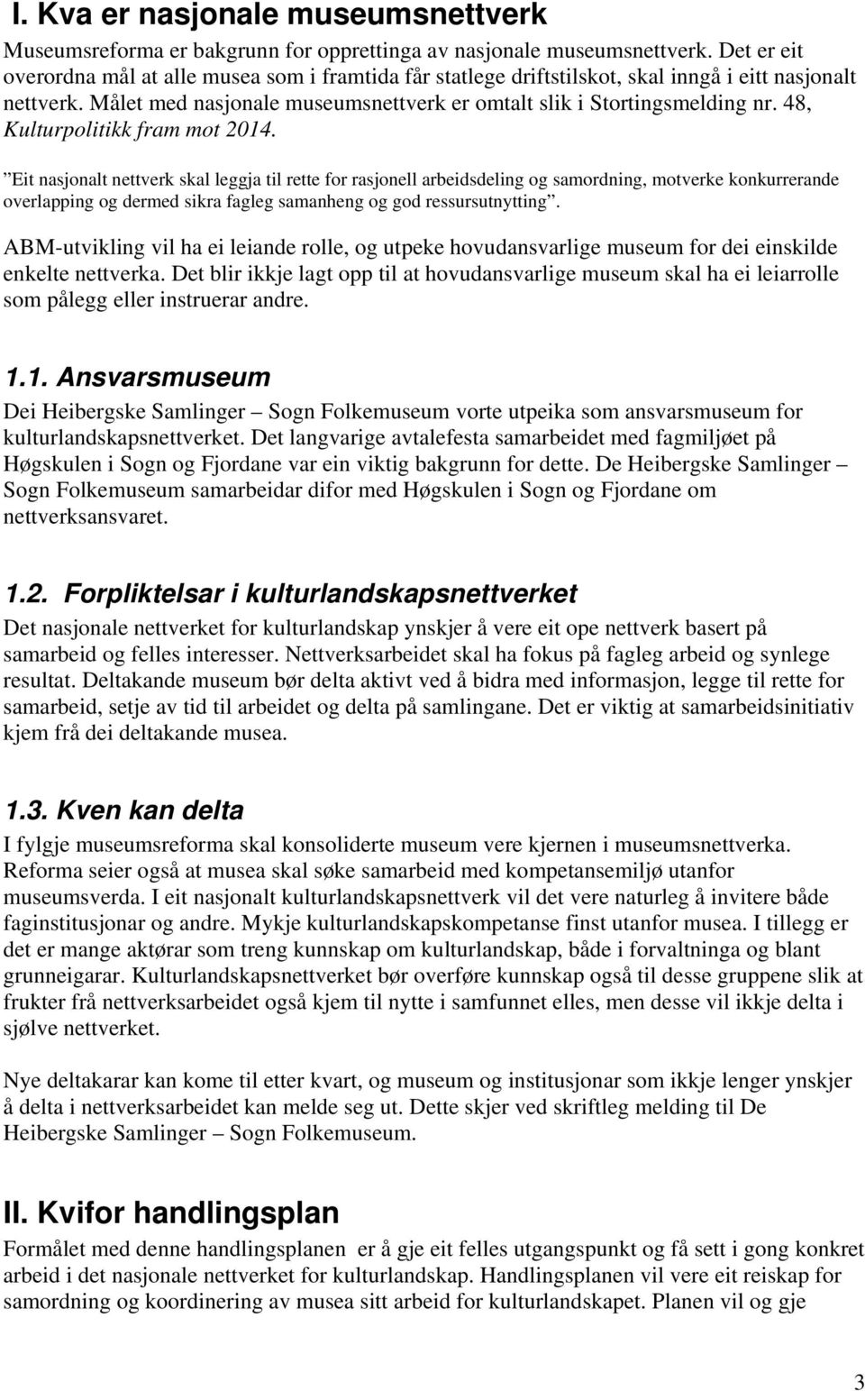 48, Kulturpolitikk fram mot 2014.