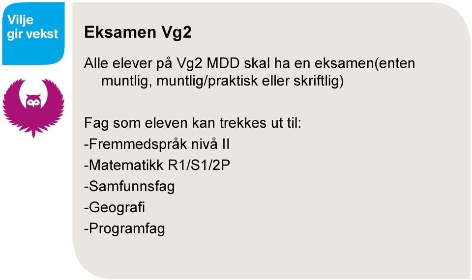 skriftlig) Fag som eleven kan trekkes ut til: