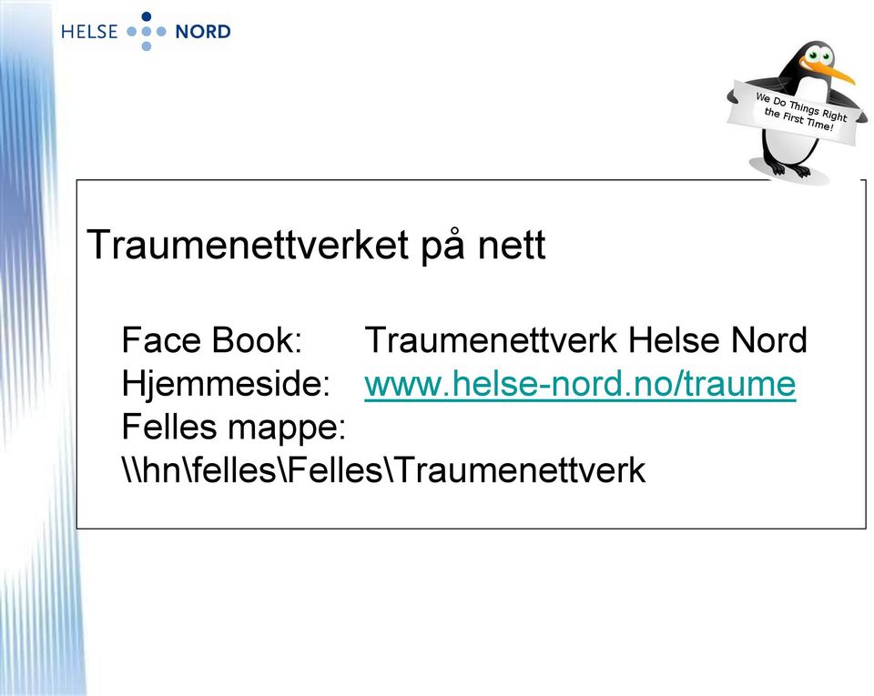 Hjemmeside: www.helse-nord.