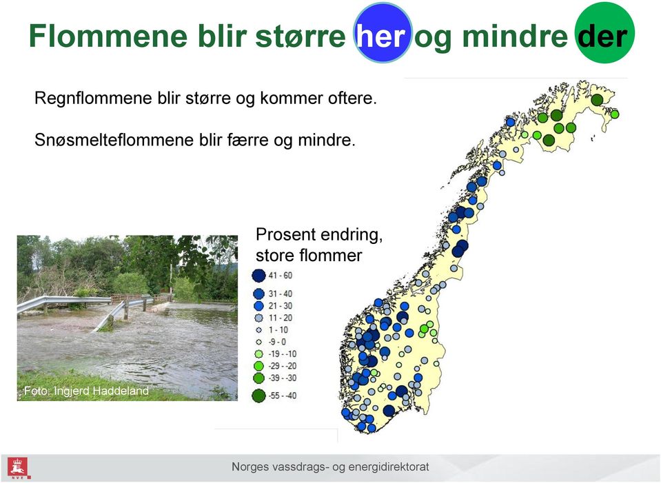 Snøsmelteflommene blir færre og mindre.