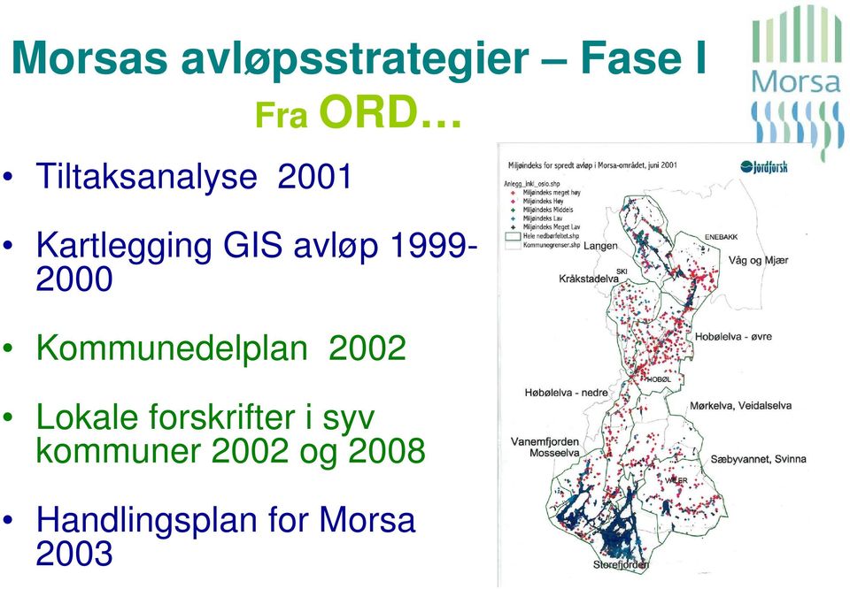 Kommunedelplan 2002 Lokale forskrifter i syv