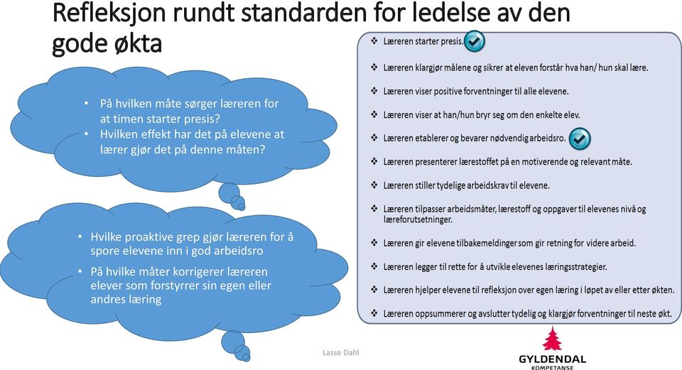 Hvilken effekt har det på elevene at lærer gjør det på denne måten?