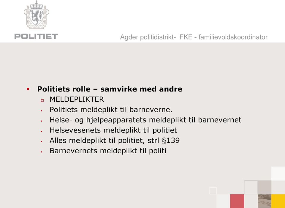 Helse- og hjelpeapparatets meldeplikt til barnevernet