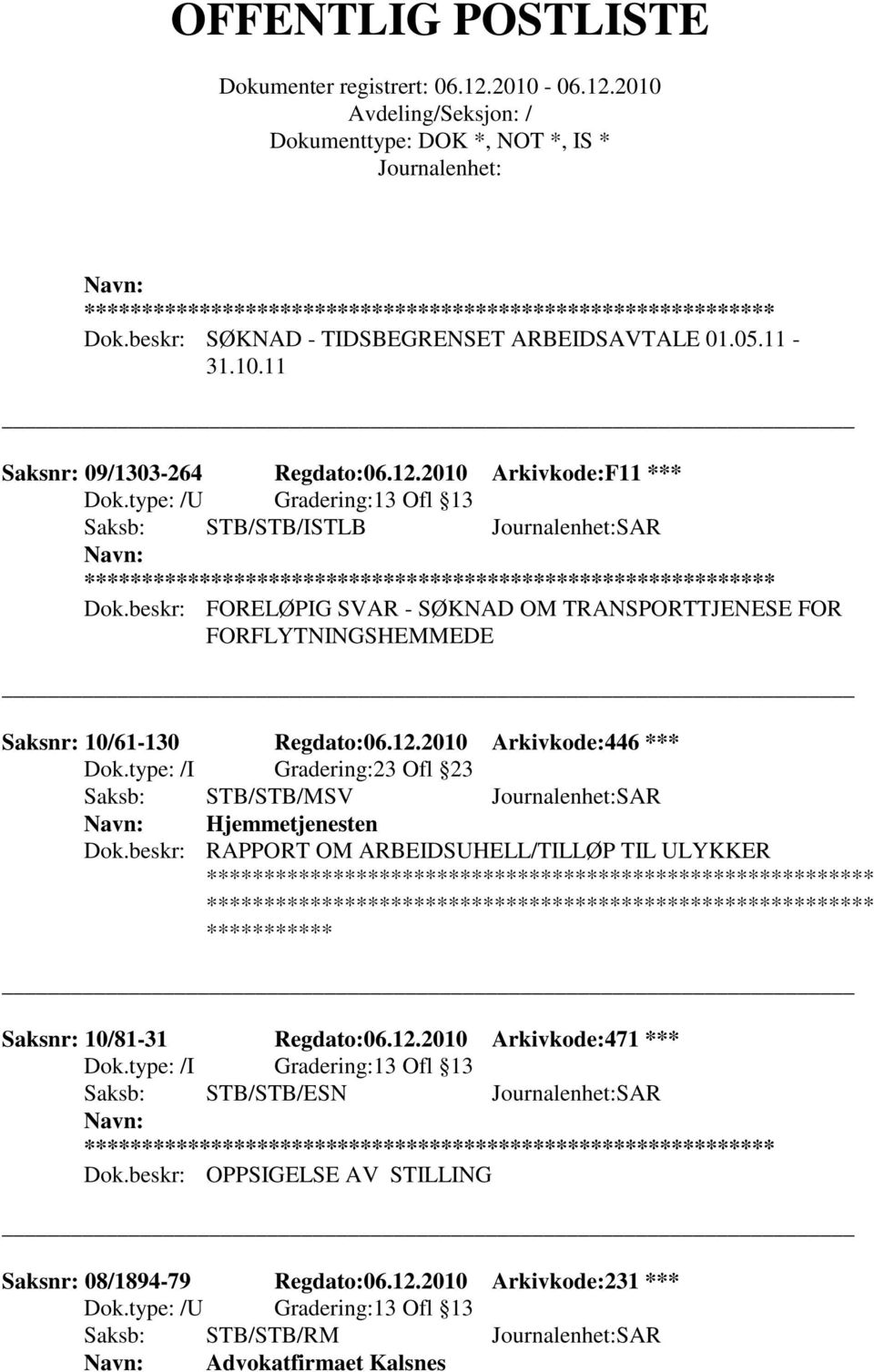 2010 Arkivkode:446 *** 23 Ofl 23 Saksb: STB/STB/MSV SAR Hjemmetjenesten Dok.