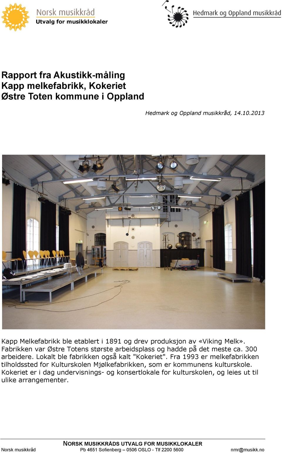 Rapport fra Akustikk-måling Kapp melkefabrikk, Kokeriet Østre Toten kommune  i Oppland - PDF Gratis nedlasting