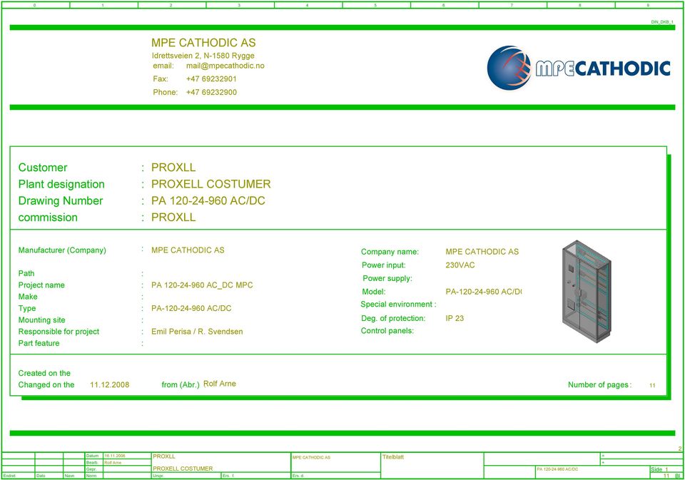 Project name Make Type Mounting site Responsible for project Part feature P 0 4 960 C_DC MPC P 0 4 960 C/DC Emil Perisa / R.