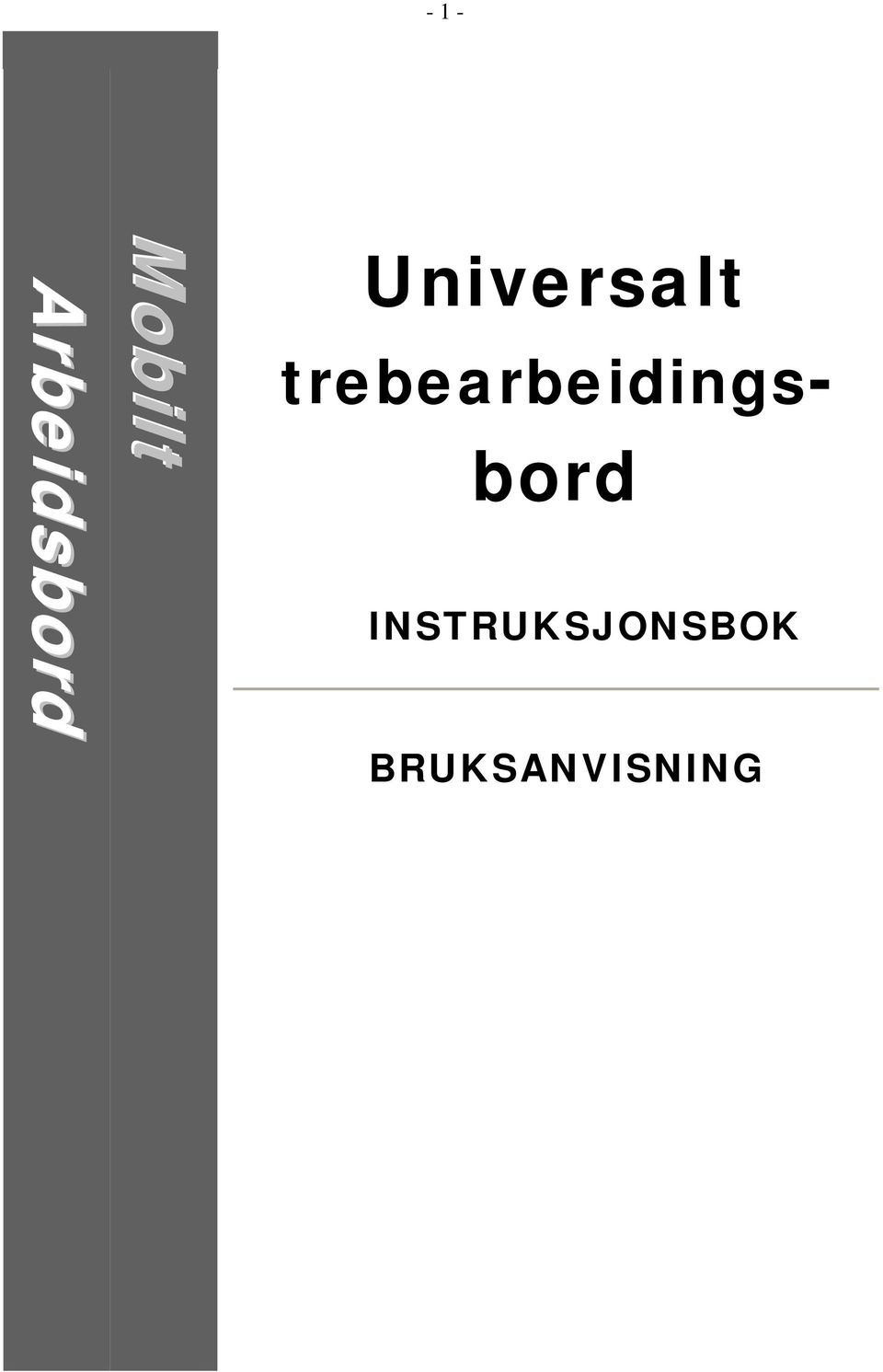 trebearbeidings- bord