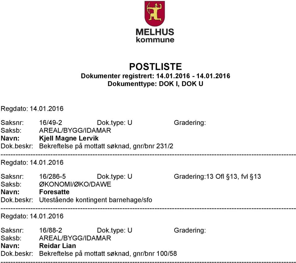 beskr: Bekreftelse på mottatt søknad, gnr/bnr 231/2 Saksnr: 16/286-5 Dok.