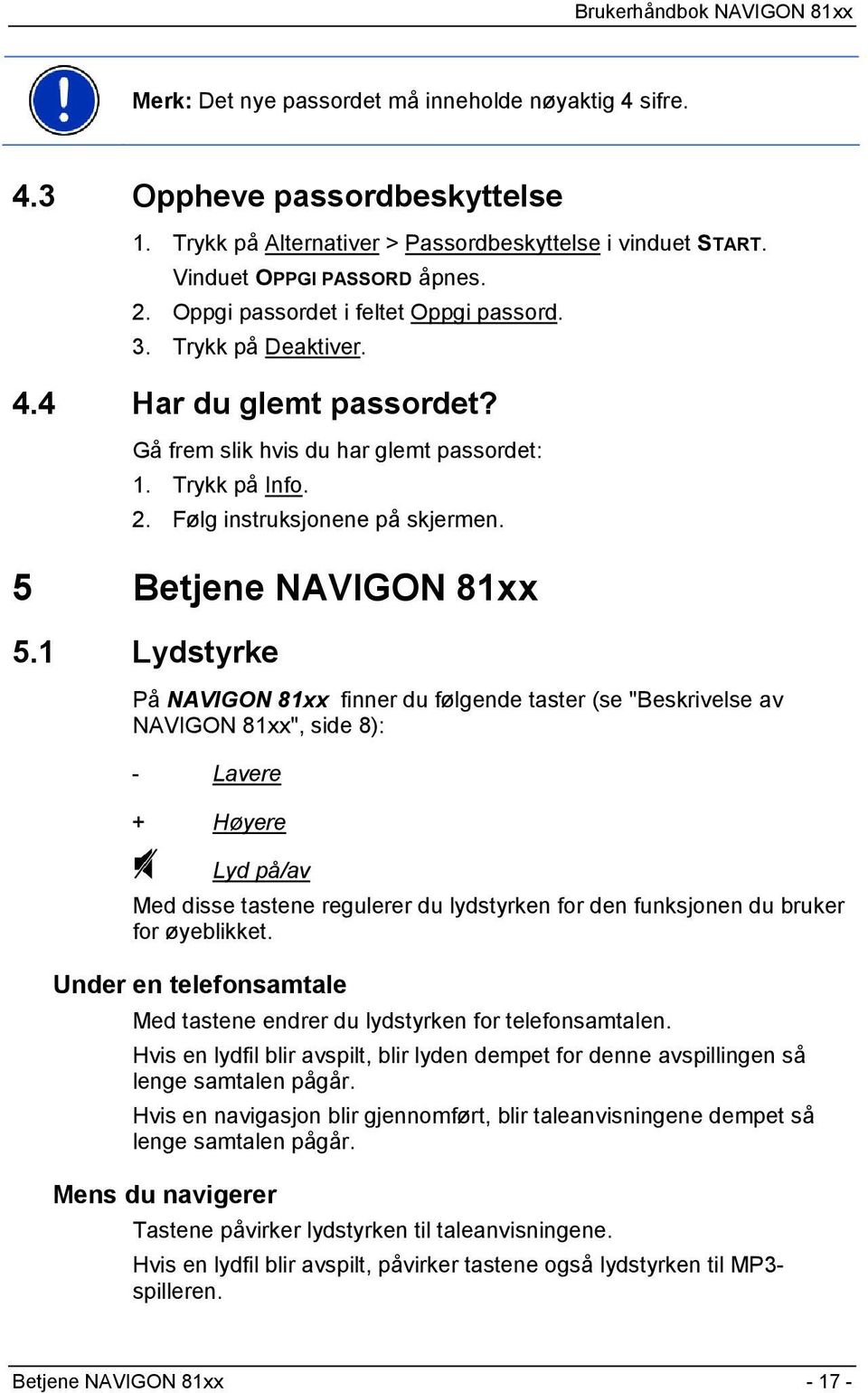 5 Betjene NAVIGON 81xx 5.