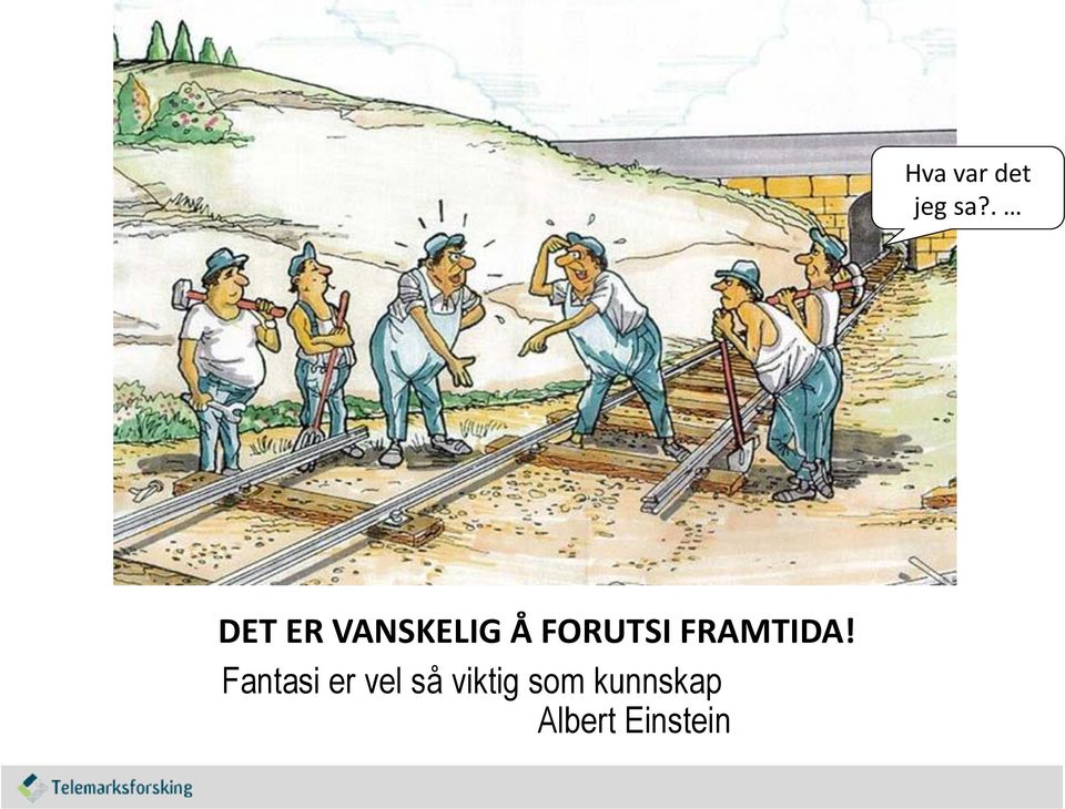 Fantasi er vel så viktig