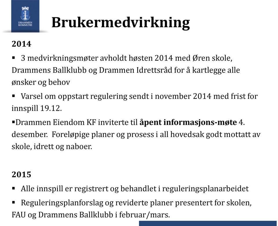 Drammen Eiendom KF inviterte til åpent informasjons-møte 4. desember.