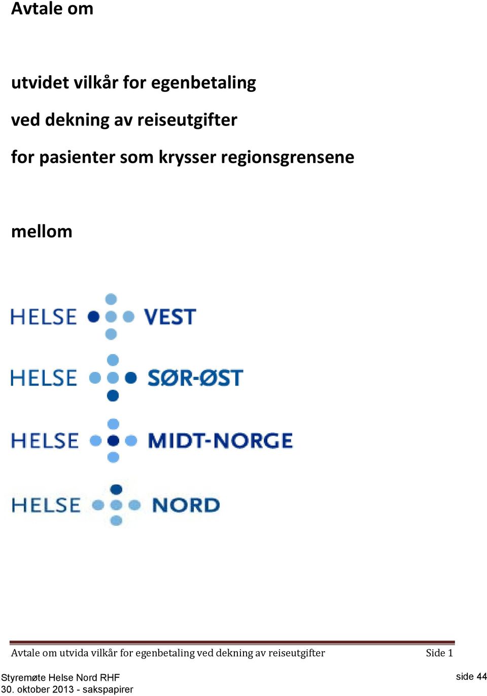 regionsgrensene mellom Avtale om utvida vilkår for