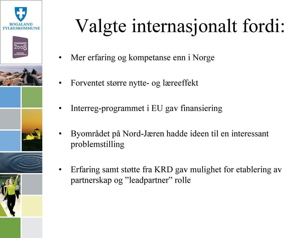 Byområdet på Nord Jæren hadde ideen til en interessant problemstilling