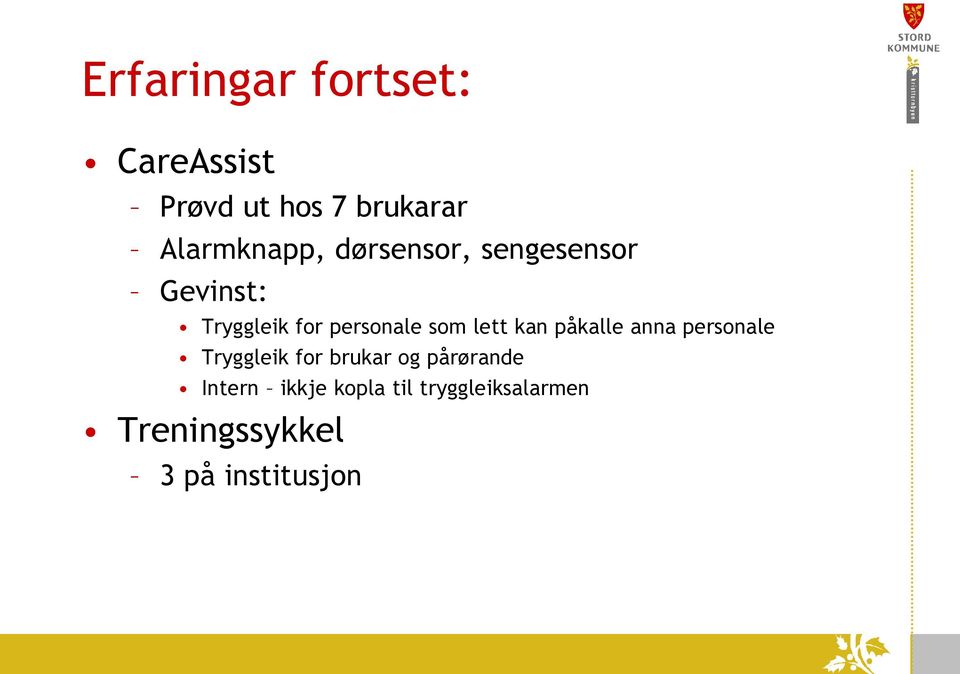 kan påkalle anna personale Tryggleik for brukar og pårørande