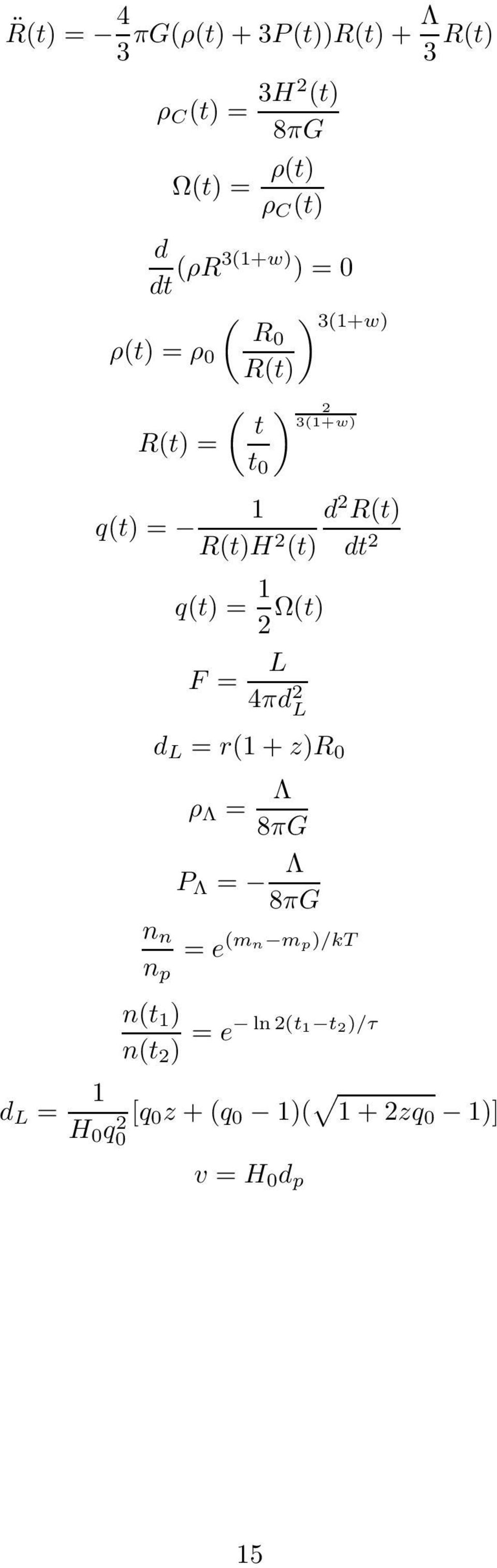 = 1 2 Ω(t) F = L 4πd 2 L d L = r(1 + z)r 0 ρ Λ = Λ 8πG d 2 R(t) dt 2 P Λ = Λ 8πG n n = e (mn