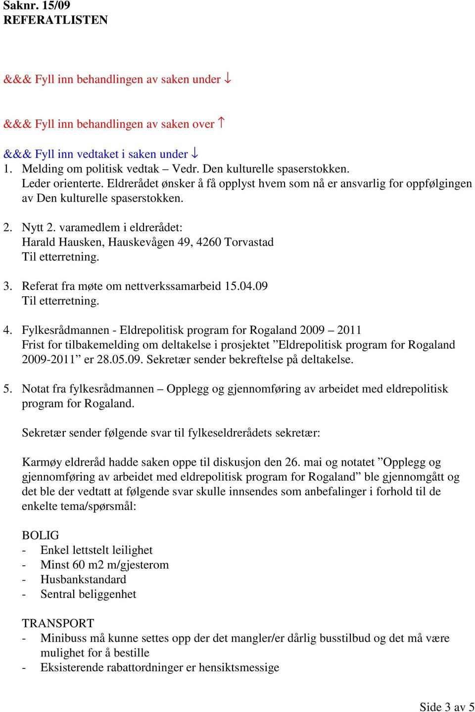 Referat fra møte om nettverkssamarbeid 15.04.09 4.