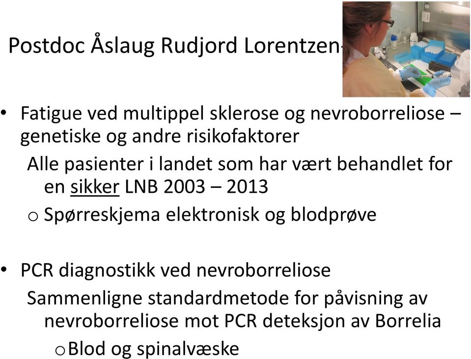 LNB 2003 2013 o Spørreskjema elektronisk og blodprøve PCR diagnostikk ved nevroborreliose