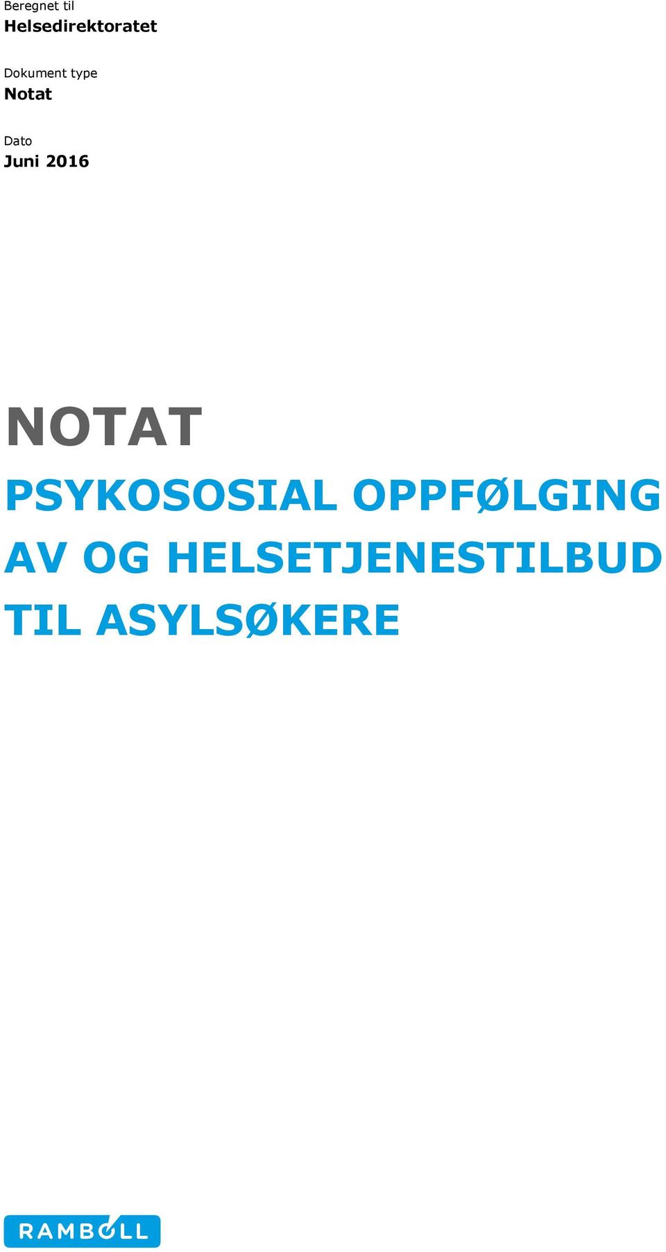 2016 NOTAT PSYKOSOSIAL OPPFØLGING