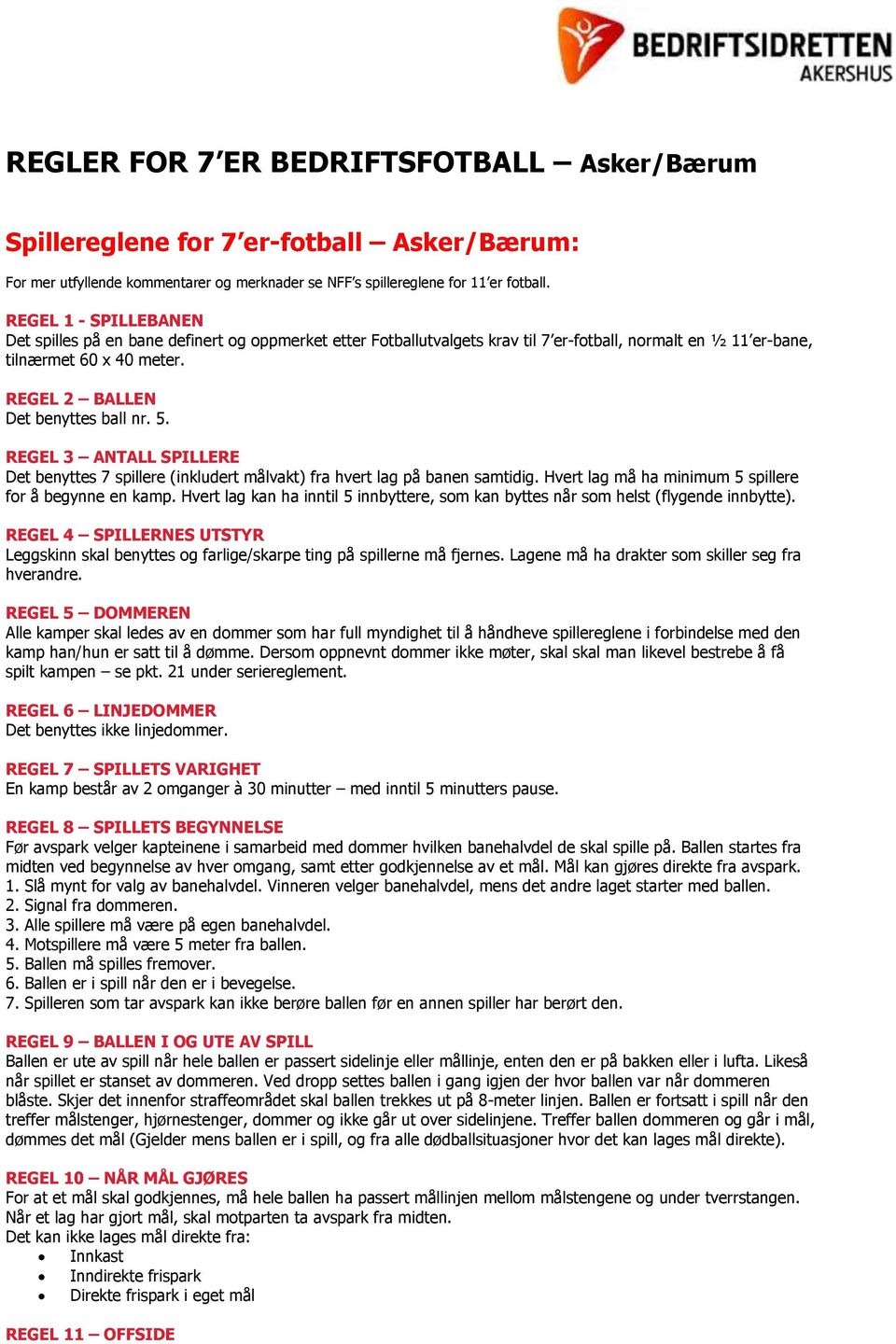 REGLER FOR 7 ER BEDRIFTSFOTBALL Asker/Bærum - PDF Gratis nedlasting