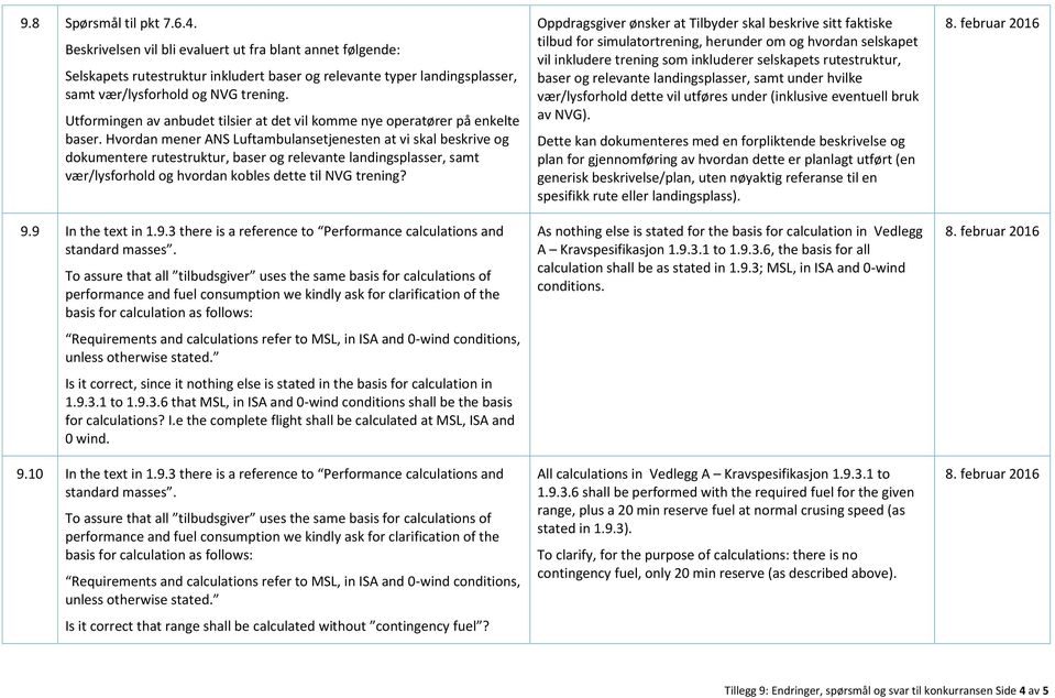 Hvordan mener ANS Luftambulansetjenesten at vi skal beskrive og dokumentere rutestruktur, baser og relevante landingsplasser, samt vær/lysforhold og hvordan kobles dette til NVG trening? 9.