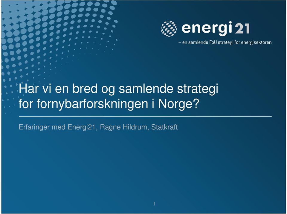 fornybarforskningen i Norge?