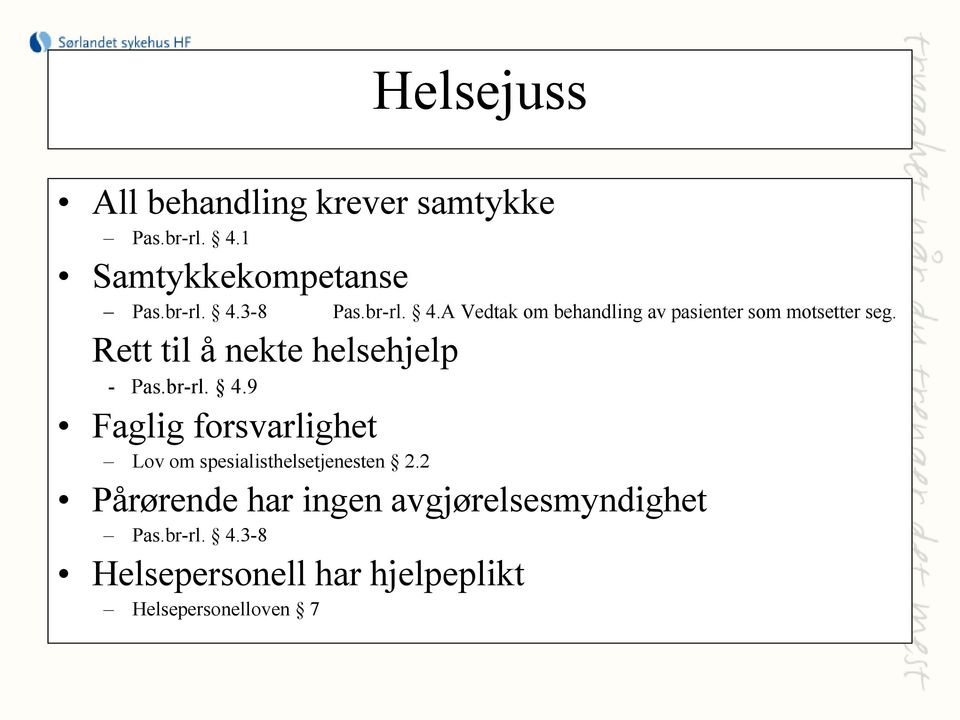 Rett til å nekte helsehjelp - Pas.br-rl. 4.