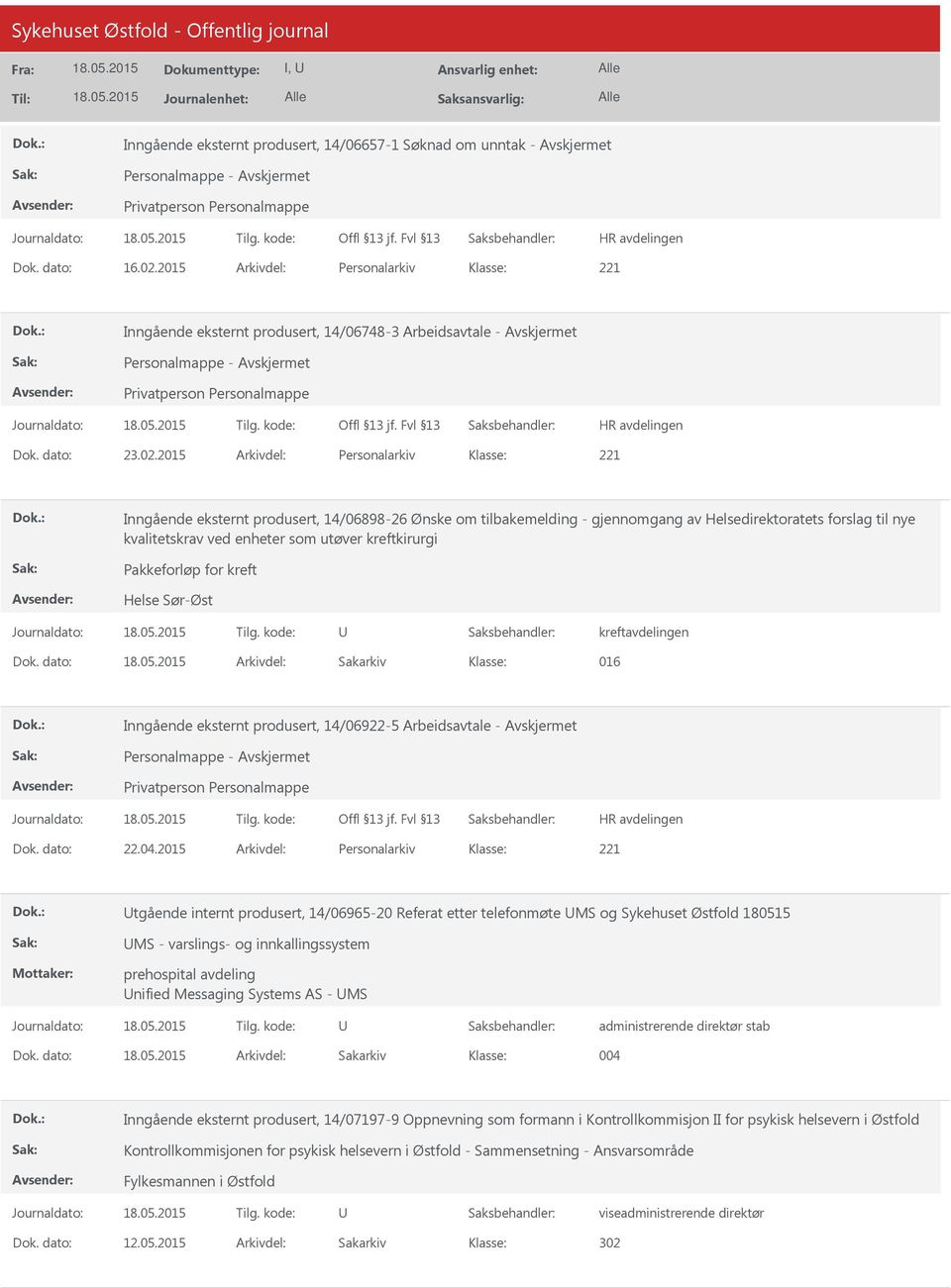 2015 Arkivdel: Personalarkiv Inngående eksternt produsert, 14/06898-26 Ønske om tilbakemelding - gjennomgang av Helsedirektoratets forslag til nye kvalitetskrav ved enheter som utøver kreftkirurgi