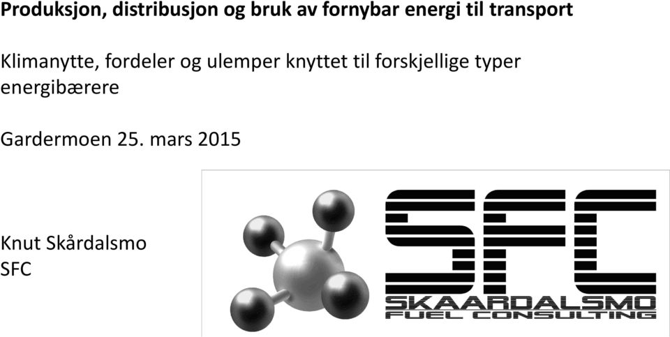 ulemper knyttet til forskjellige typer