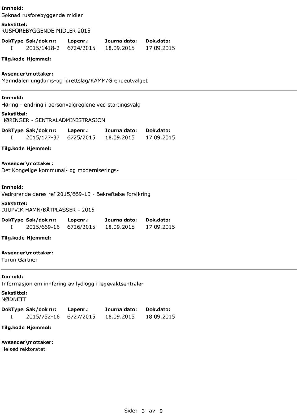 kommunal- og moderniserings- Vedrørende deres ref 2015/669-10 - Bekreftelse forsikring DJPVK HAMN/BÅTPLASSER - 2015 2015/669-16