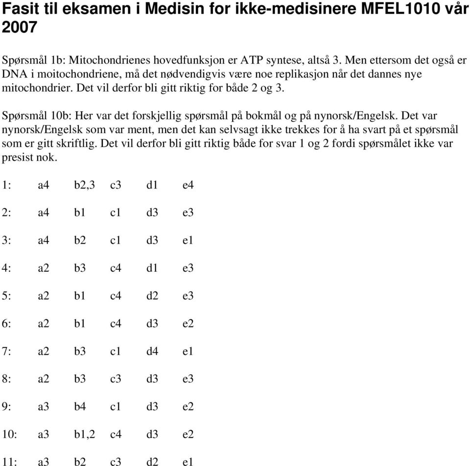 Spørsmål 10b: Her var det forskjellig spørsmål på bokmål og på nynorsk/engelsk.