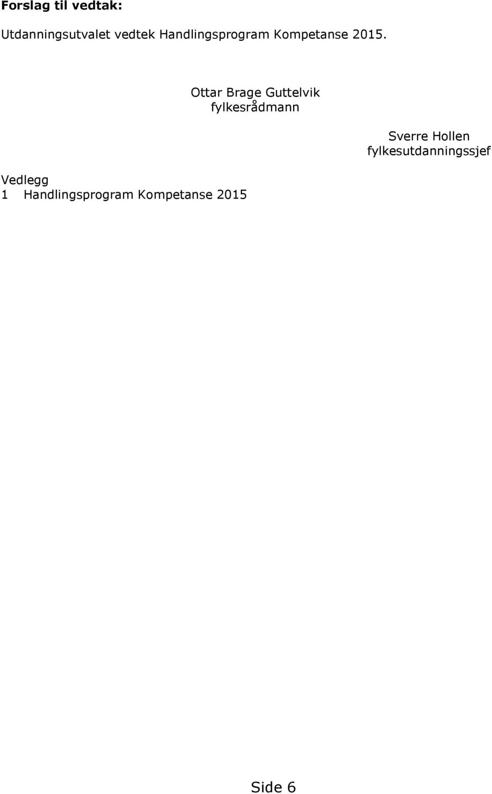 Vedlegg 1 Handlingsprogram Kompetanse 2015 Ottar