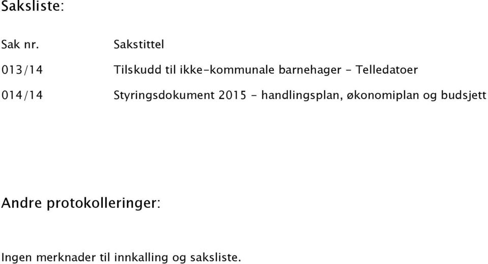 - Telledatoer 014/14 Styringsdokument 2015 -