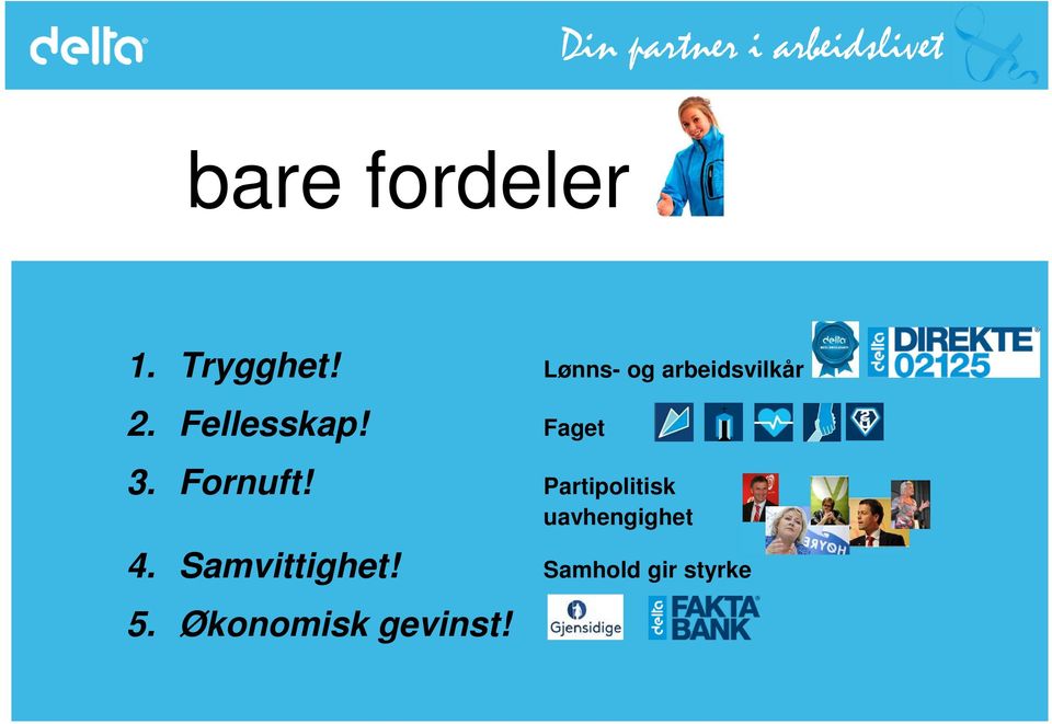 Faget 3. Fornuft!