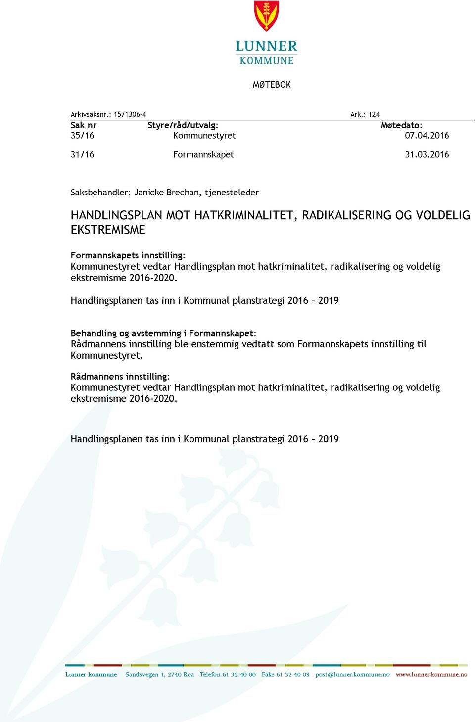 hatkriminalitet, radikalisering og voldelig ekstremisme 2016-2020.