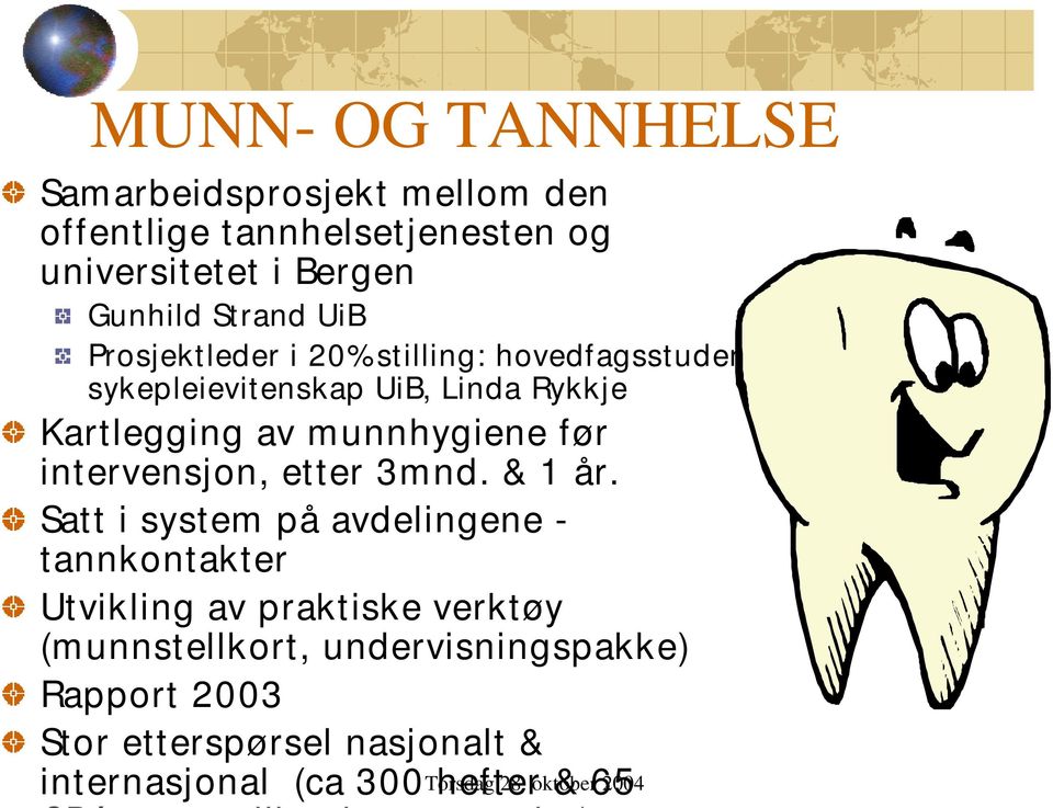 intervensjon, etter 3mnd. & 1 år.