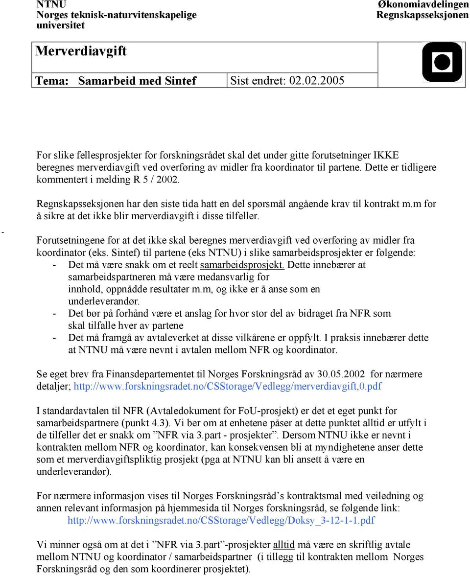 Forutsetningene for at det ikke skal beregnes merverdiavgift ved overføring av midler fra koordinator (eks.