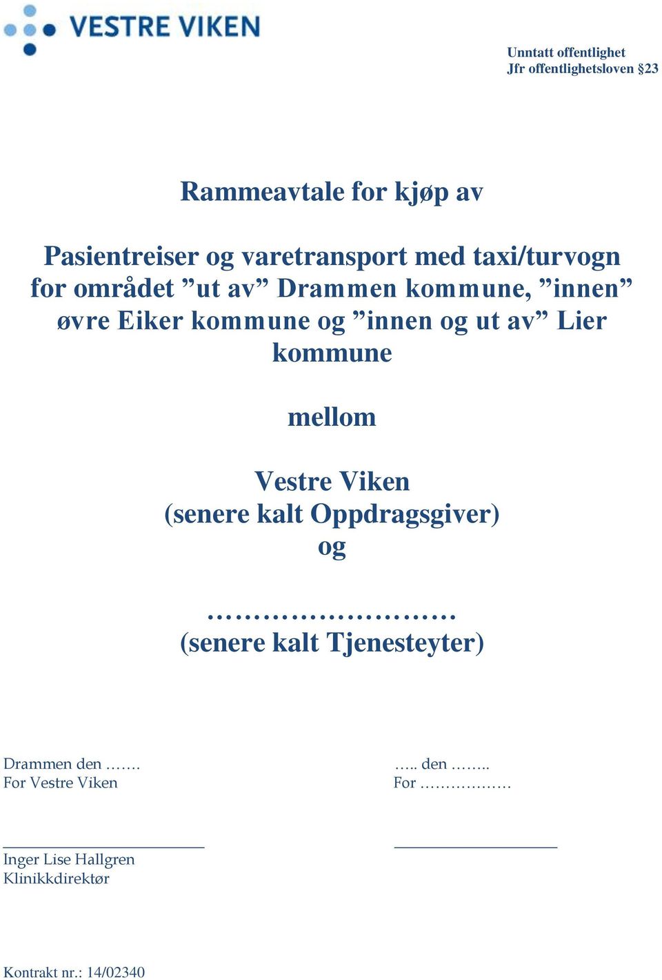 innen og ut av Lier kommune mellom Vestre Viken (senere kalt Oppdragsgiver) og (senere kalt