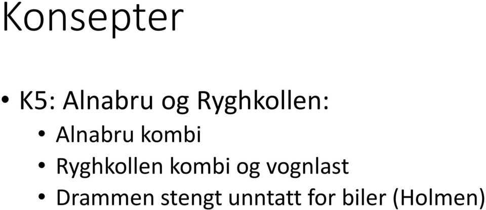 Ryghkollen kombi og vognlast