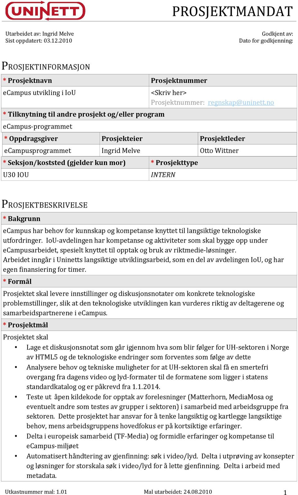 Prosjektnummer: regnskap@uninett.