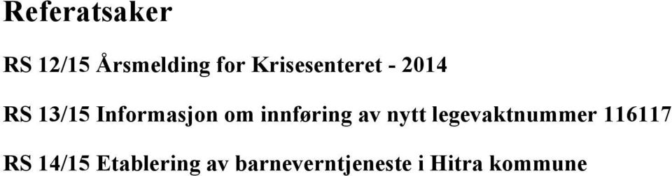 innføring av nytt legevaktnummer 116117 RS