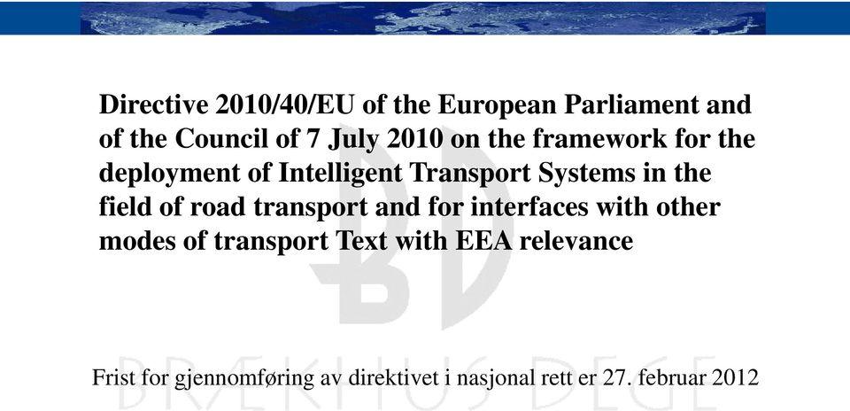 of road transport and for interfaces with other modes of transport Text with EEA