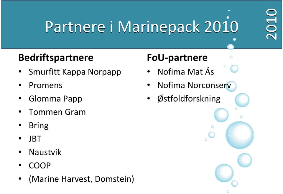 JBT Naustvik COOP (Marine Harvest, Domstein)