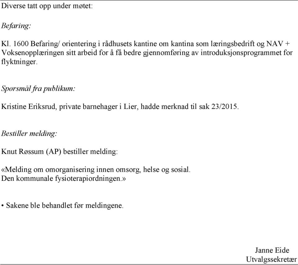 gjennomføring av introduksjonsprogrammet for flyktninger.